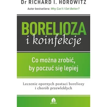 Borelioza i koinfekcje - dr Richard I. Horowitz