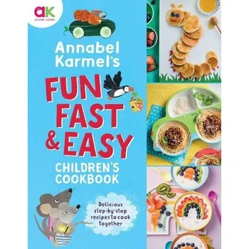 Cizojazyčná kniha Annabel Karmel's Fun, Fast and Easy Children's Cookbook - Karmel, Annabel