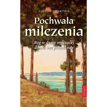 Pochwała milczenia - GASTON COURTOIS