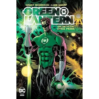 Green Lantern T.1 Galaktyczny Stróż Prawa - Grant Morrison, Liam Sharp