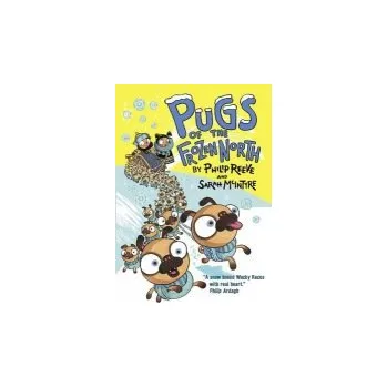 Cizojazyčná kniha Pugs of the Frozen North - Reeve, Philip (, Devon, England)