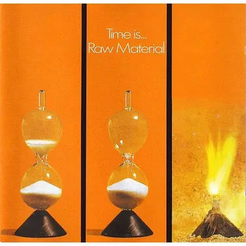 Zahraniční hudba Raw Material - Time Is... (CD)