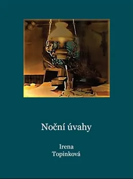 Poezie Noční úvahy - Irena Topinková (2014, pevná)