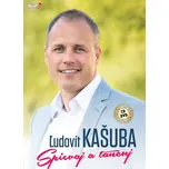 Spievaj a tancuj - Ľudovít Kašuba [CD +…