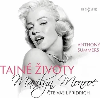 Tajné životy Marilyn Monroe - Anthony Summers (čte Fridrich Vasil) [CDmp3]