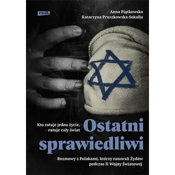 Literární biografie Ostatni Sprawiedliwi - Anna Piątkowska, Katarzyna Pruszkowska-Sokall