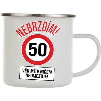 Sada nádobí Plechový hrnek - Nebrzdím - věk mě v ničem neomezuje