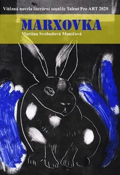 Marxovka - Martina Svobodová Maničová (2021, brožovaná)