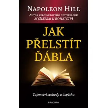 Osobní rozvoj Jak přelstít ďábla - Napoleon Hill (2019, pevná)