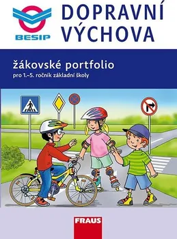 Dopravní výchova: Žákovské portfolio pro 1.-5. ročník ZŠ - Nakladatelství Fraus (2015, brožovaná)