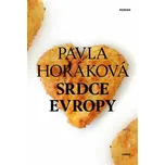 Srdce Evropy - Pavla Horáková (2021,…
