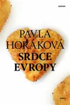 Srdce Evropy - Pavla Horáková (2021,…