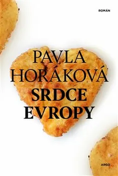 Srdce Evropy - Pavla Horáková (2021, pevná)