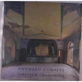 Zahraniční hudba LP Awkward Corners: Amateur Dramatics 2021
