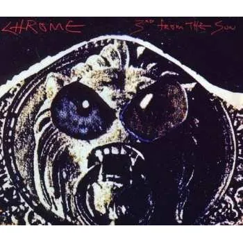 Zahraniční hudba CD Chrome: 3rd From The Sun DIGI 2011 Digipack