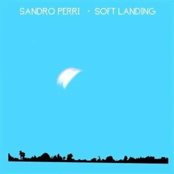 Zahraniční hudba LP Sandro Perri: Soft Landing 2019 180g 180gm Vinyl