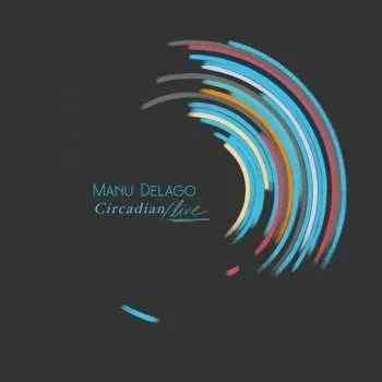 Zahraniční hudba 2LP Manu Delago: Circadian Live 2020