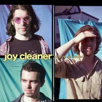 Zahraniční hudba LP Joy Cleaner: You're So Jaded 2019