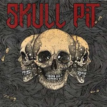 Zahraniční hudba LP Skull Pit: Skull Pit 2018