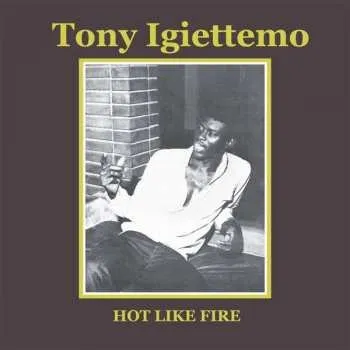 Zahraniční hudba LP Tony Igiettemo: Hot Like Fire 2021