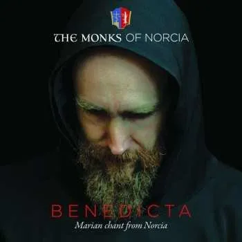 Zahraniční hudba CD The Monks Of Norcia: Benedicta (Marian Chants From Norcia) 2015 Marianische Gesänge Aus Norcia