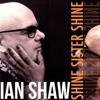 Zahraniční hudba LP Ian Shaw: Shine Sister Shine 2018