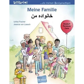 První čtění Meine Familie. Kinderbuch Deutsch-Persisch/Farsi - Fischer, Ulrike