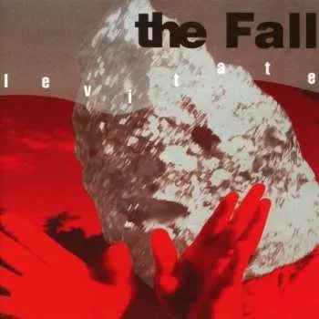 Zahraniční hudba 2CD The Fall: Levitate 2018 2CD Expanded + Remastered Edition