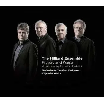 Zahraniční hudba CD The Hilliard Ensemble: Prayers And Praise (Vocal Music By Alexander Raskatov) 2013