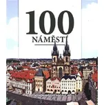 100 náměstí: Sto nejzajímavějších…