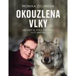 Okouzlena vlky: Jak jsem se stala…