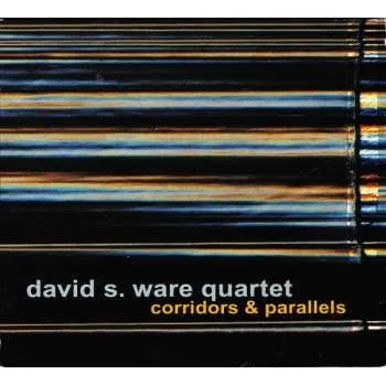 Zahraniční hudba CD David S. Ware Quartet: Corridors & Parallels 2014