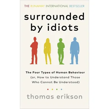 Surrounded by Idiots – Thomas Erikson…