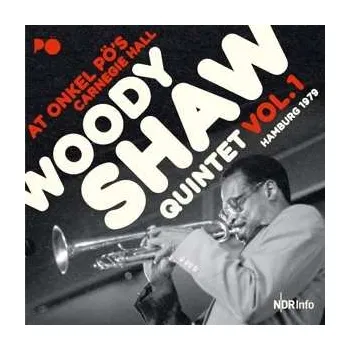 Zahraniční hudba 2CD Woody Shaw Quintet: At Onkel Pö's Carnegie Hall Hamburg 1979 Vol.1 2019