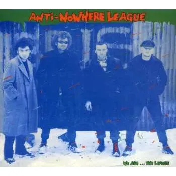 Zahraniční hudba CD Anti-Nowhere League: We Are...The League DLX | DIGI 2018 Deluxe Digipack