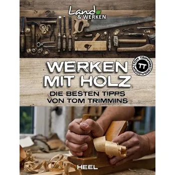 Encyklopedie Werken mit Holz - Trimmins, Tom