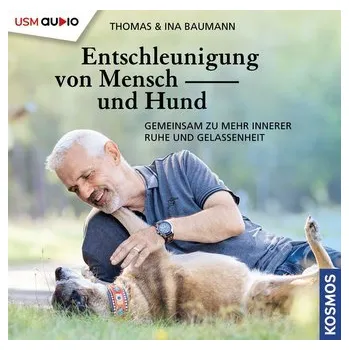 Entschleunigung für Mensch und Hund - Baumann, Ina