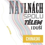 Na vlnách spolu tělem i duší - Chinaski…
