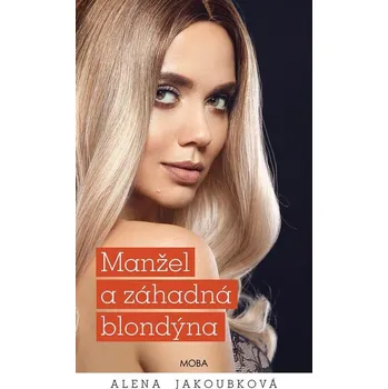 Kniha Manžel a záhadná blondýna - Alena Jakoubková (E-Kniha)
