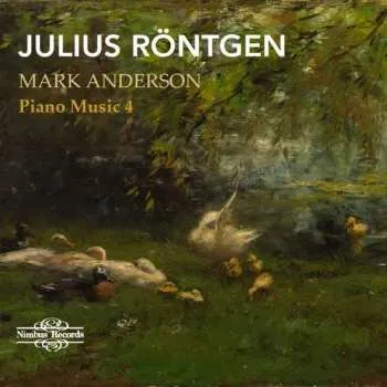Zahraniční hudba CD Julius Röntgen: Piano Music 4 2019