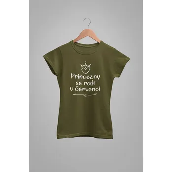 Dámské tričko Dámské tričko Princezny se rodí v červenci Barva: Khaki, Velikost: 2XL