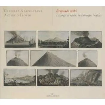 Zahraniční hudba CD Cappella Neapolitana: Responde Mihi: Liturgical Music In Baroque Naples 2017