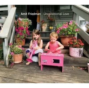 Zahraniční hudba CD Amit Friedman: Unconditional Love 2021