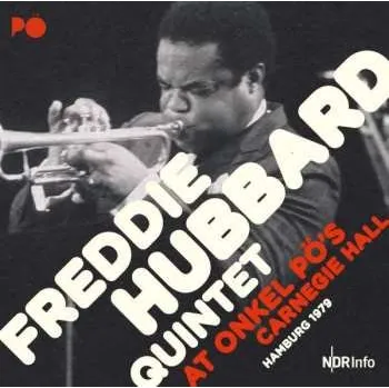 Zahraniční hudba CD Freddie Hubbard Quintet: At Onkel Pö's Carnegie Hall Hamburg 1978 2018