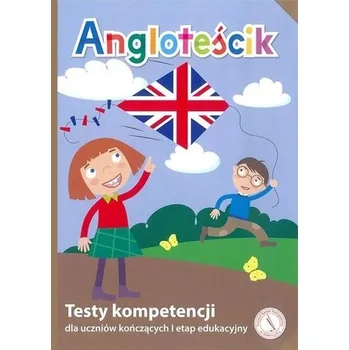 Angloteścik. Testy kompetencji dla uczniów kończących I etap edukacyjny - Justyna Nojszewska