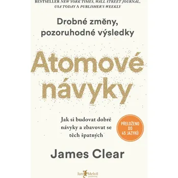 Atomové návyky: Jak si budovat dobré návyky a zbavovat se těch špatných - James Clear (2020, brožovaná bez přebalu lesklá), e-kniha