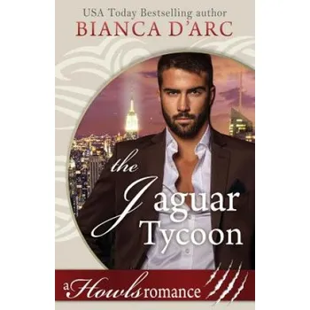 Beletrie pro dospělé The Jaguar Tycoon – Bianca D'Arc (EN)
