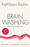 Brainwashing: The Science of Thought…