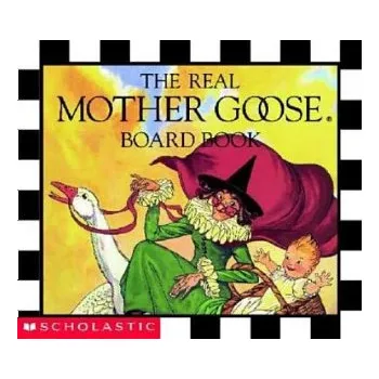 První čtění Real Mother Goose Board Book – Blanche Fisher Wright (EN)