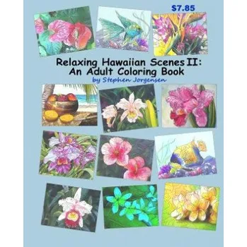 Cizojazyčná kniha Relaxing Hawaiian Scenes II: An Adult Coloring Book – Stephen Jorgensen (EN)